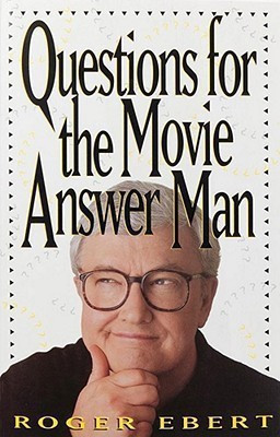 Questions for the Movie Answer Man(English, Paperback, Ebert Roger)