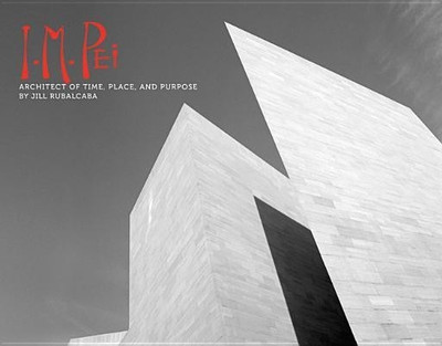 I. M. Pei(English, Hardcover, Rubalcaba Jill)