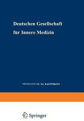 Verhandlungen der Deutschen Gesellschaft fuer Innere Medizin(German, Paperback, Kauffmann F.)