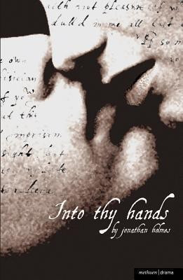 Into Thy Hands(English, Paperback, Holmes Jonathan)