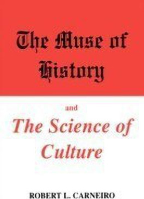 The Muse of History and the Science of Culture(English, Paperback, Carneiro Robert L.)