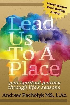 Lead Us To A Place(English, Paperback, Pacholyk Andrew)