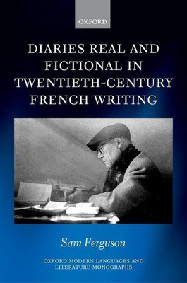 Diaries Real and Fictional in Twentieth-Century French Writing(English, Hardcover, Ferguson Sam)