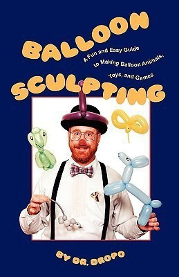Balloon Sculpting(English, Paperback, Dropo Dr)