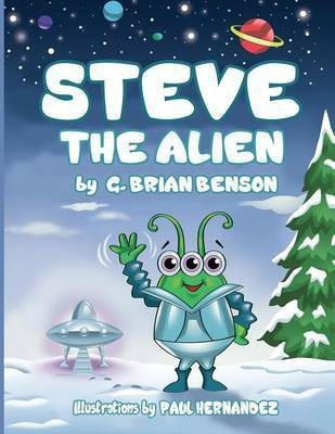 Steve The Alien(English, Paperback, Benson G Brian)