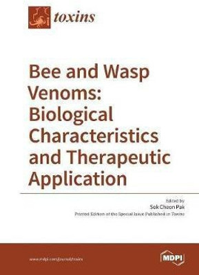 Bee and Wasp Venoms Biological Characteristics and Therapeutic Application(English, Paperback, unknown)