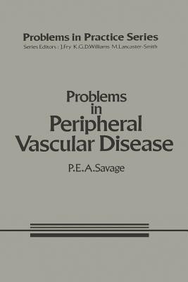 Problems in Peripheral Vascular Disease(English, Paperback, Savage P.E.A.)