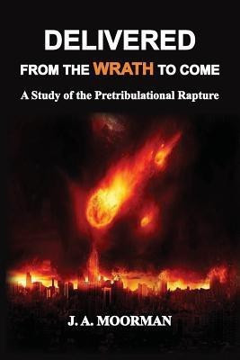 Delivered From the Wrath to Come(English, Paperback, Moorman Jack a)