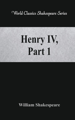Henry IV, Part 1(English, Paperback, Shakespeare William)