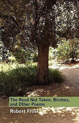 The Road Not Taken, Birches, and Other Poems(English, Paperback, Frost Robert)