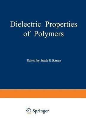 Dielectric Properties of Polymers(English, Paperback, unknown)