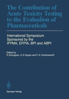 The Contribution of Acute Toxicity Testing to the Evaluation of Pharmaceuticals(English, Paperback, unknown)