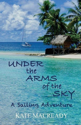 Under the Arms of the Sky(English, Paperback, Macready Kate)