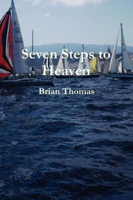 Seven Steps to Heaven(English, Paperback, Thomas Brian)