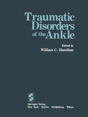 Traumatic Disorders of the Ankle(English, Paperback, unknown)