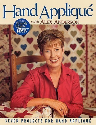 Hand Applique with Alex Anderson(English, Paperback, Anderson Alex)