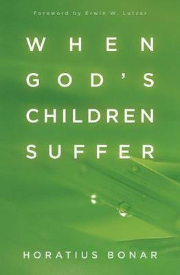 When God`s Children Suffer(English, Paperback, Bonar Horatius)