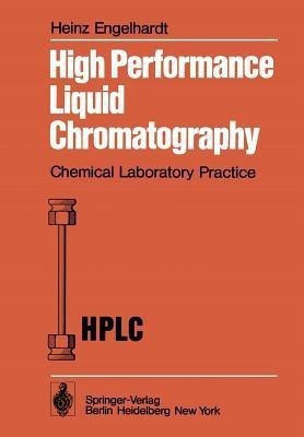 High Performance Liquid Chromatography(English, Paperback, Engelhardt Heinz)