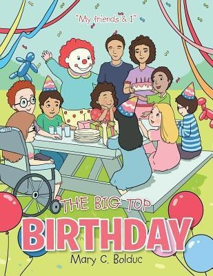 The Big Top Birthday(English, Paperback, Bolduc Mary C)