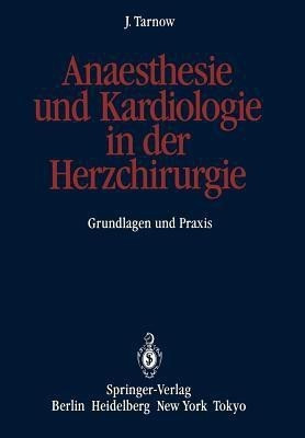 Anaesthesie und Kardiologie in der Herzchirurgie(German, Paperback, Tarnow Joerg)