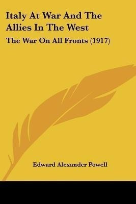 Italy At War And The Allies In The West(English, Paperback, Powell Edward Alexander)