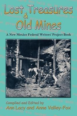 Lost Treasures & Old Mines(English, Paperback, Lacy Ann)