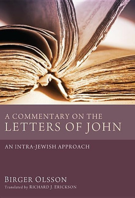 A Commentary on the Letters of John(English, Hardcover, Olsson Birger)