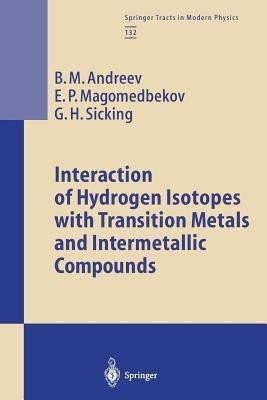 Interaction of Hydrogen Isotopes with Transition Metals and Intermetallic Compounds(English, Paperback, Andreev B.M.)