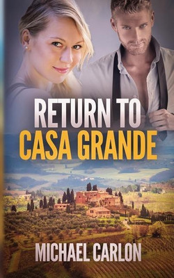 Return to Casa Grande(English, Paperback, Carlon Michael)