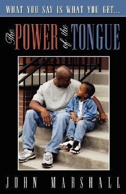 The Power of the Tongue(English, Paperback, Marshall John)