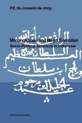 Minangkabau and Negri Sembilan(English, Paperback, Josselin de Jong P. E. de.)