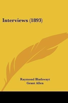 Interviews (1893)(English, Paperback, Blathwayt Raymond)