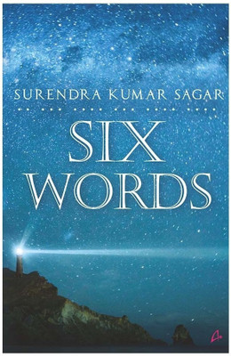 Six Words (English)(English, Paperback, Surendra Kumar Sagar)