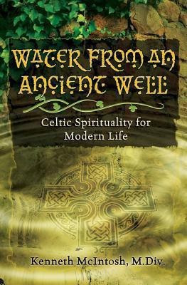 Water from an Ancient Well(English, Paperback, McIntosh M DIV Kenneth)