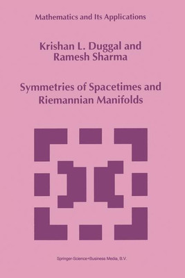 Symmetries of Spacetimes and Riemannian Manifolds(English, Paperback, Duggal Krishan L.)