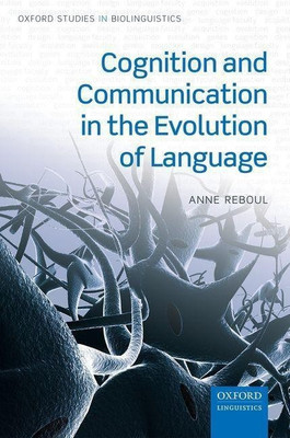 Cognition and Communication in the Evolution of Language(English, Hardcover, Reboul Anne)