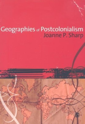 Geographies of Postcolonialism(English, Paperback, Sharp Joanne P)