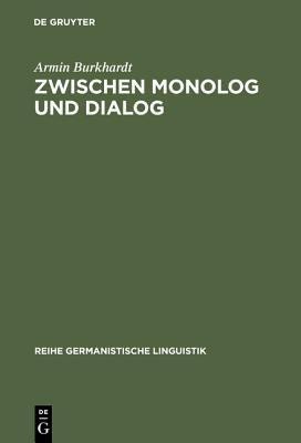 Zwischen Monolog und Dialog(German, Hardcover, Burkhardt Armin)