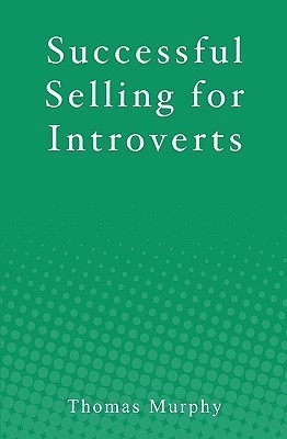 Successful Selling for Introverts(English, Paperback, Murphy Thomas)