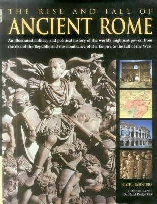 The Rise and Fall of Ancient Rome(English, Hardcover, Rodgers Nigel)