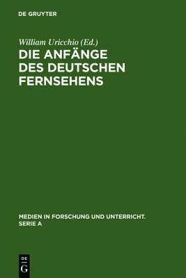 Die Anfaenge des Deutschen Fernsehens(German, Hardcover, unknown)