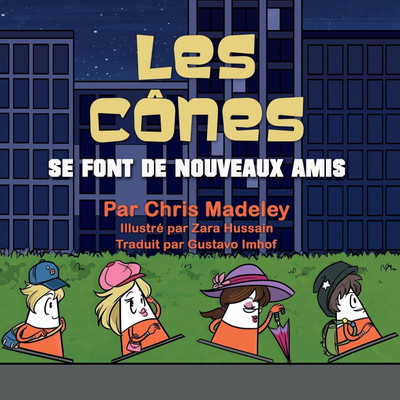 Les Cones se font de nouveaux amis(French, Paperback, Madeley Chris)