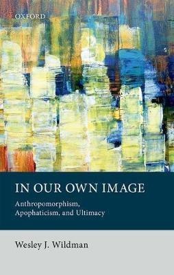 In Our Own Image(English, Hardcover, Wildman Wesley J.)