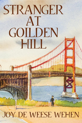 Stranger at Golden Hill(English, Paperback, Wehen Joy Deweese)