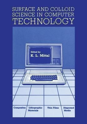 Surface and Colloid Science in Computer Technology(English, Paperback, Mittal Kashmiri Lal)