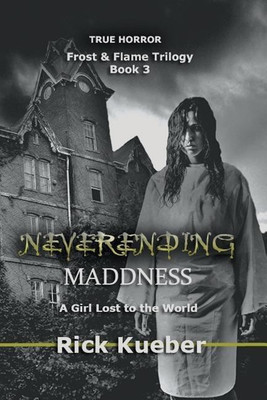 NeverEnding Maddness(English, Paperback, Kueber Rick)