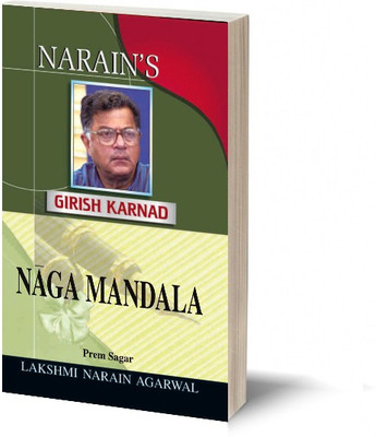 Narain's Nagamandala(English): Girish Karnad [Paperback] Prem Sagar-A Life Sketch, Critical Study, Characterization, Complete Paraphrase, Explanations, and Questions and Answers(Paperback, Prem Sagar)