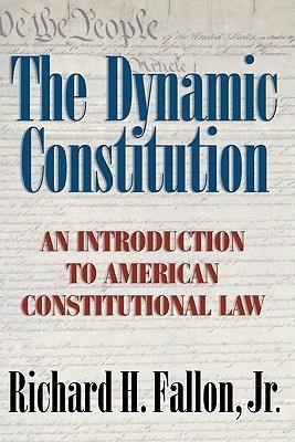 The Dynamic Constitution(English, Hardcover, Fallon Richard H. Jr.)
