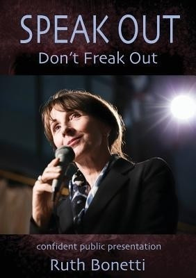 Speak Out Don't Freak Out(English, Paperback, Bonetti Ruth)