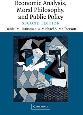 Economic Analysis, Moral Philosophy and Public Policy(English, Paperback, Hausman Daniel M.)